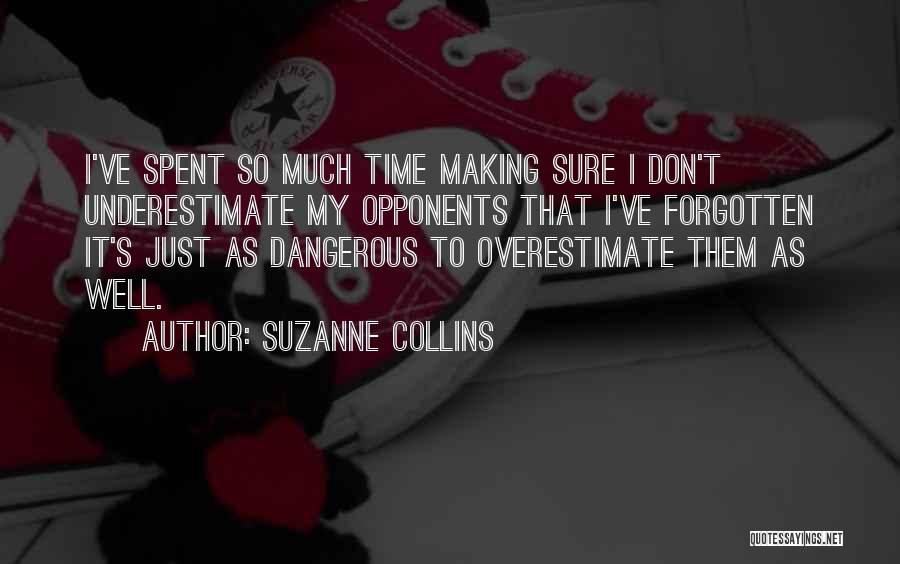 Underestimate Overestimate Quotes By Suzanne Collins