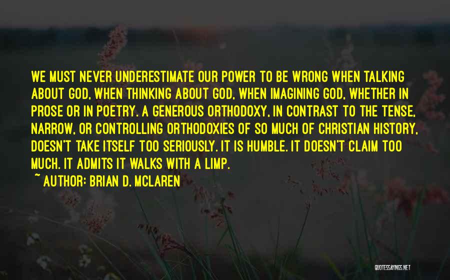 Underestimate Quotes By Brian D. McLaren