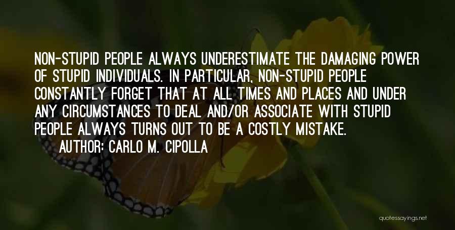 Underestimate Quotes By Carlo M. Cipolla