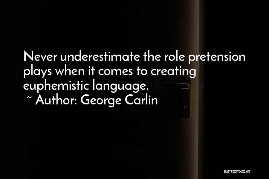 Underestimate Quotes By George Carlin