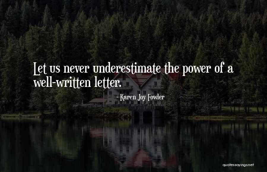 Underestimate Quotes By Karen Joy Fowler