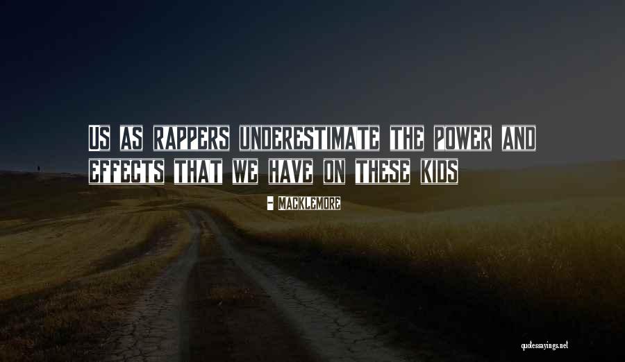 Underestimate Quotes By Macklemore