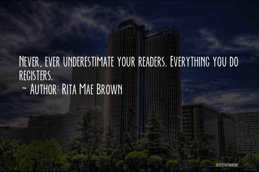 Underestimate Quotes By Rita Mae Brown