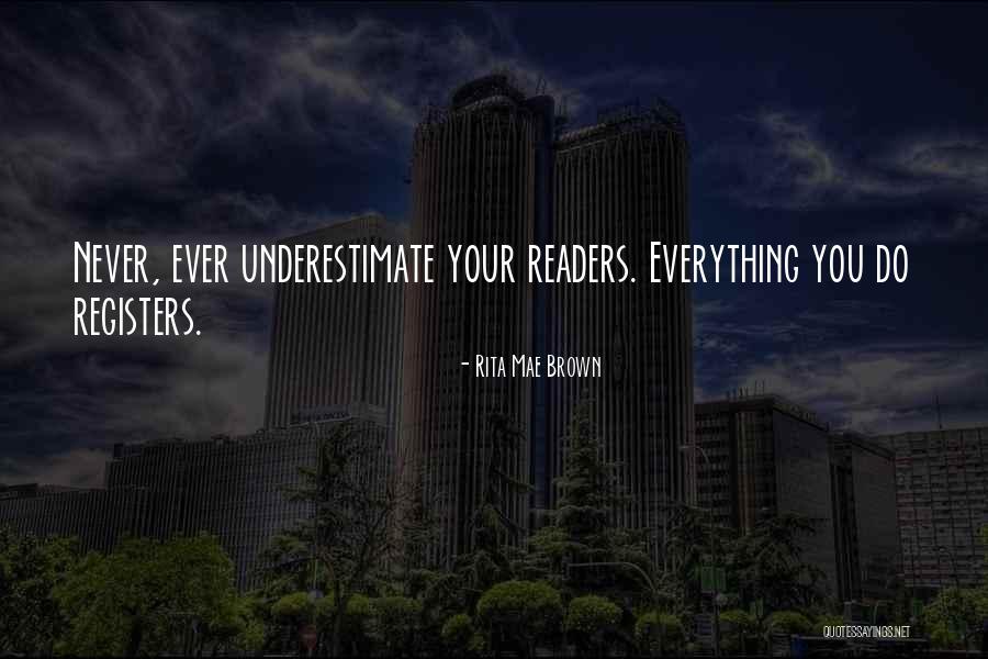 Underestimate Quotes By Rita Mae Brown