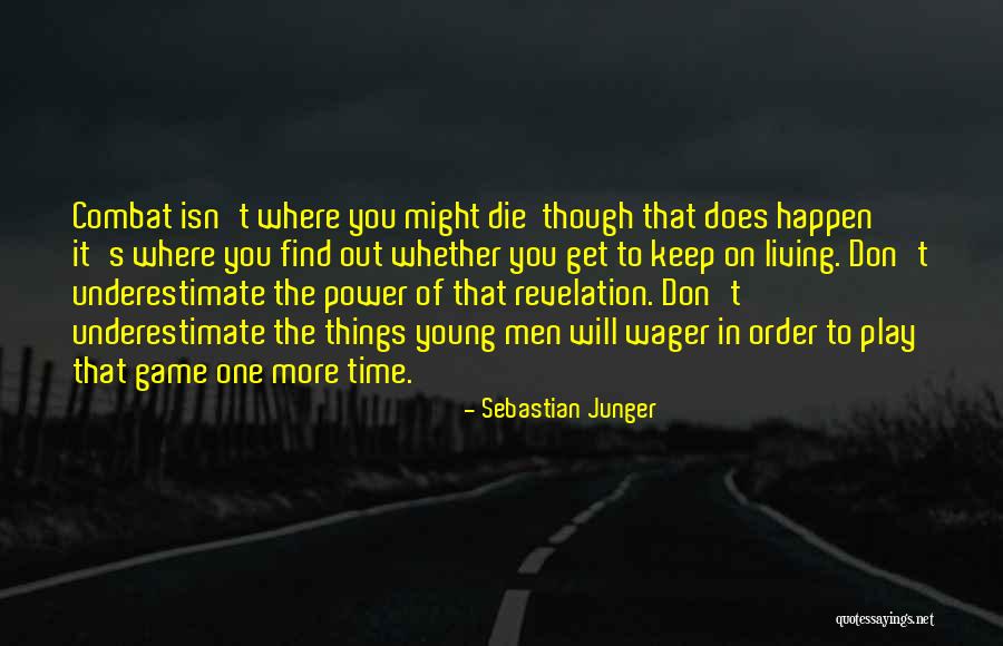 Underestimate Quotes By Sebastian Junger