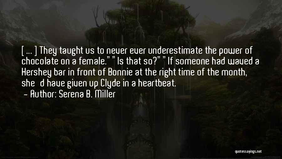 Underestimate Quotes By Serena B. Miller