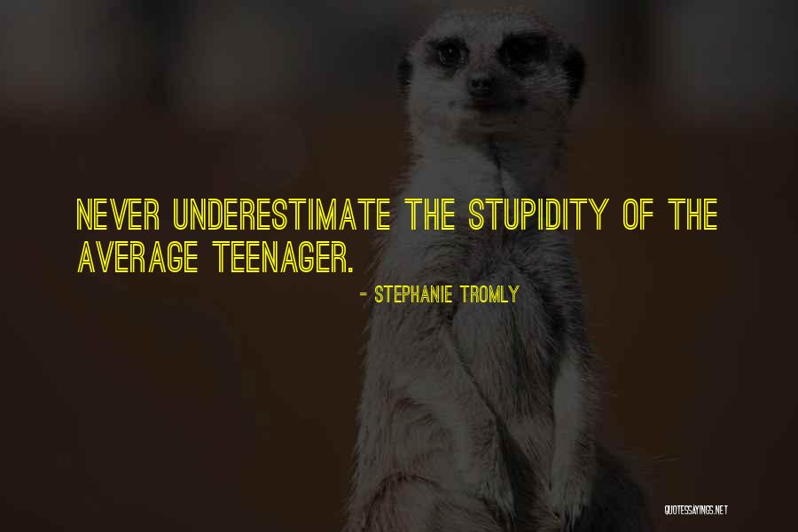 Underestimate Quotes By Stephanie Tromly