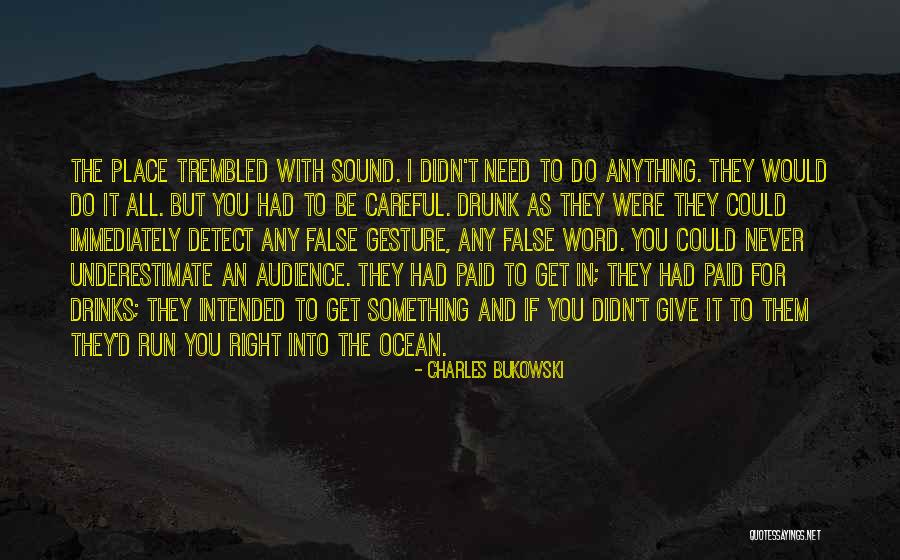 Underestimate You Quotes By Charles Bukowski Underestimate You Quotes By Charles Bukowski