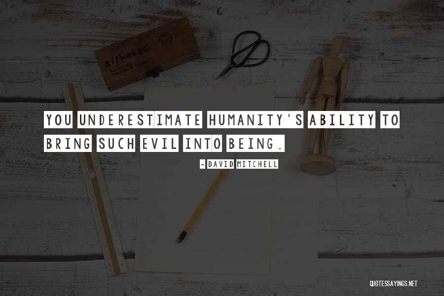 Underestimate You Quotes By David Mitchell Underestimate You Quotes By David Mitchell