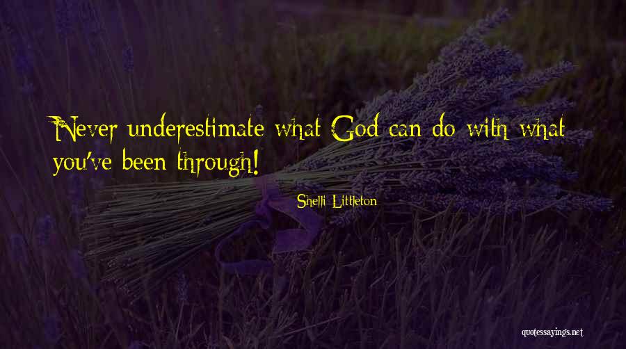 Underestimate You Quotes By Shelli Littleton