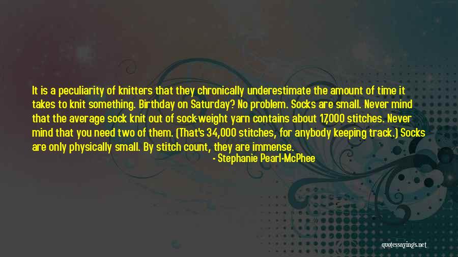 Underestimate You Quotes By Stephanie Pearl-McPhee Underestimate You Quotes By Stephanie Pearl-McPhee