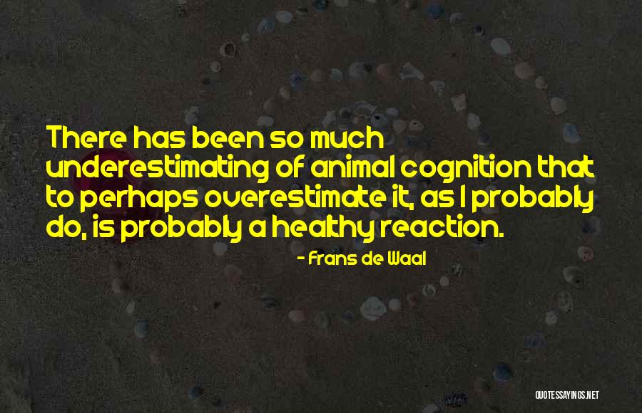 Underestimating Quotes By Frans De Waal Underestimating Quotes By Frans De Waal