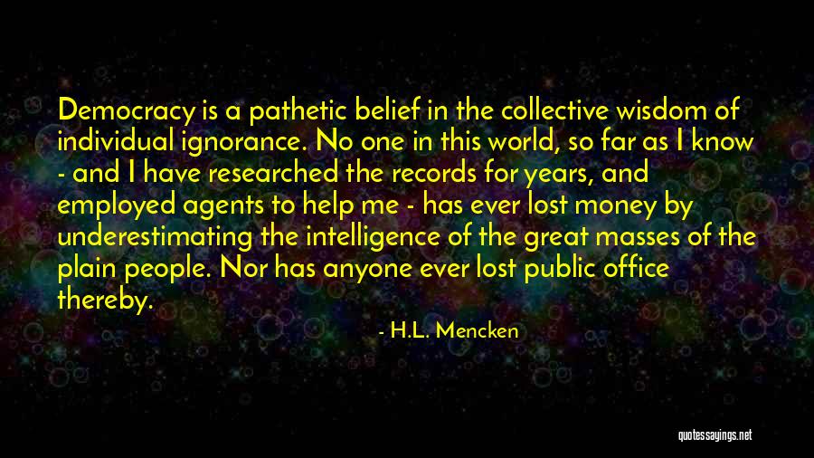 Underestimating Quotes By H.L. Mencken Underestimating Quotes By H.L. Mencken