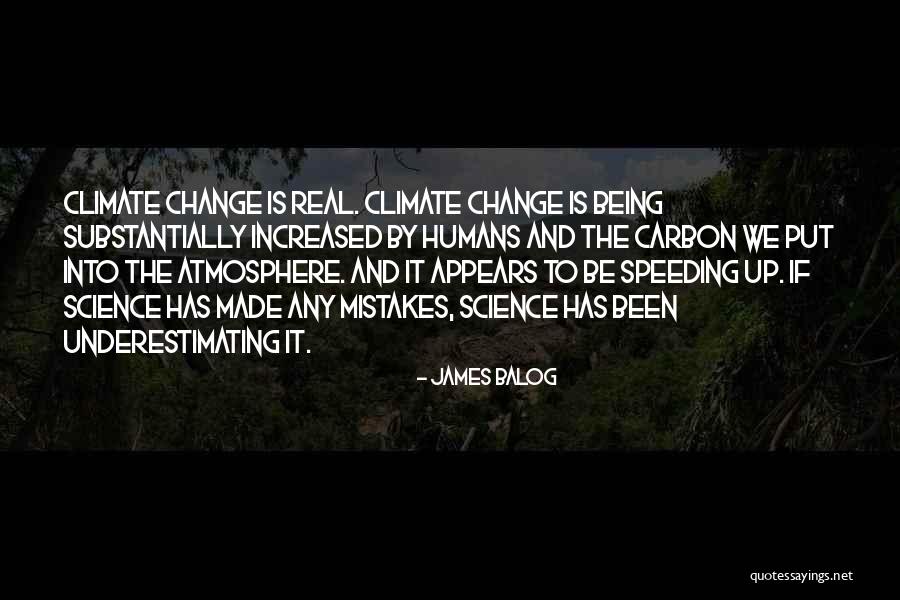 Underestimating Quotes By James Balog Underestimating Quotes By James Balog