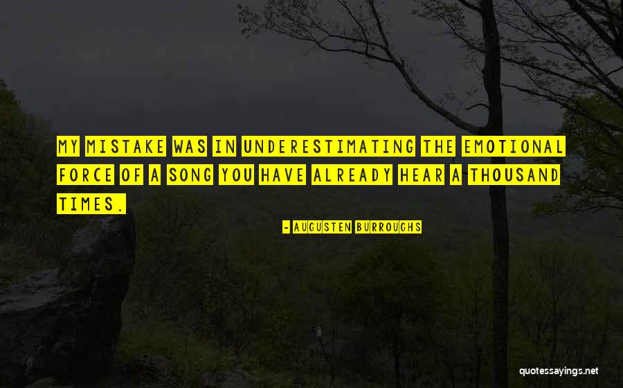 Underestimating Things Quotes By Augusten Burroughs