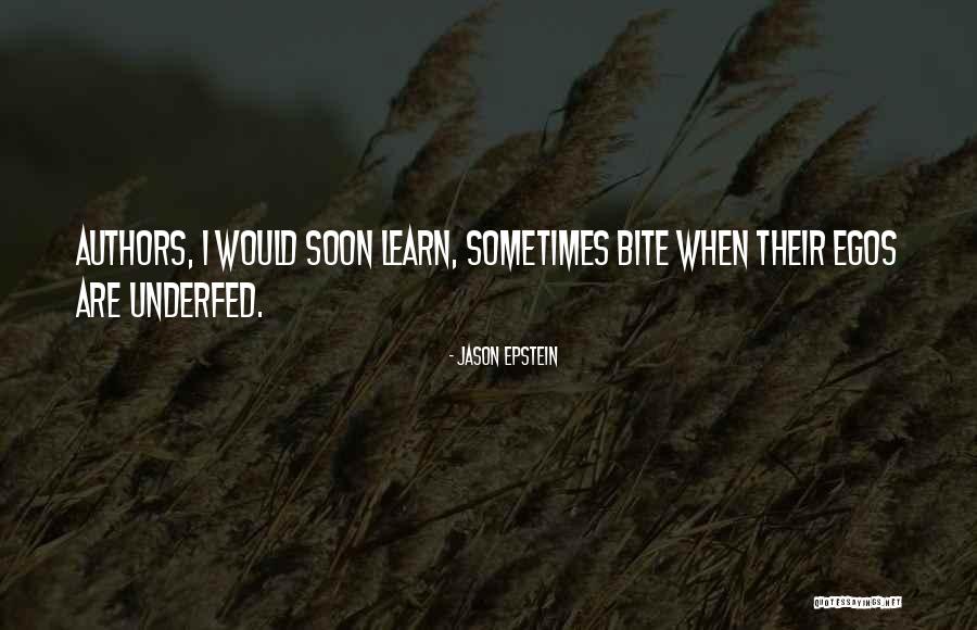 Underfed Quotes By Jason Epstein Underfed Quotes By Jason Epstein