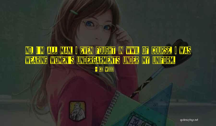 Undergarments For Women Quotes By Ed Wood Undergarments For Women Quotes By Ed Wood
