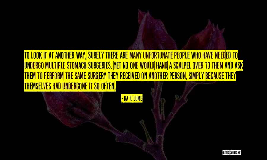 Undergone Surgery Quotes By Kato Lomb Undergone Surgery Quotes By Kato Lomb