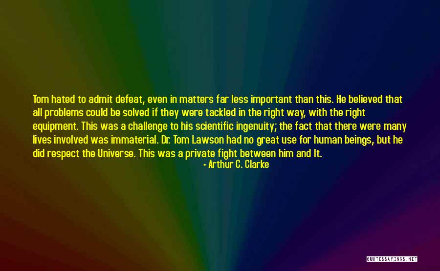 Undergraduate Admissions Quotes By Arthur C. Clarke Undergraduate Admissions Quotes By Arthur C. Clarke