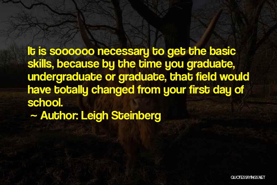 Undergraduate Graduation Quotes By Leigh Steinberg