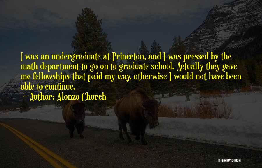 Undergraduate Quotes By Alonzo Church Undergraduate Quotes By Alonzo Church