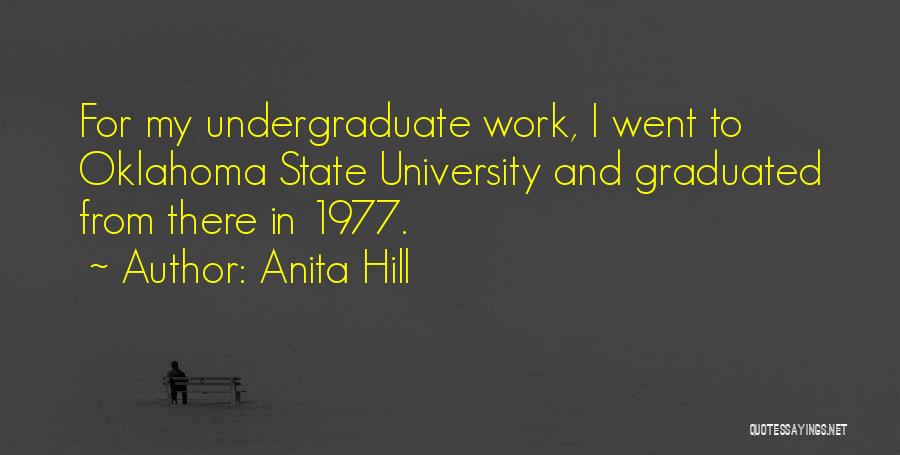 Undergraduate Quotes By Anita Hill