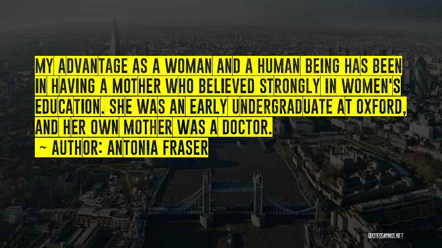 Undergraduate Quotes By Antonia Fraser