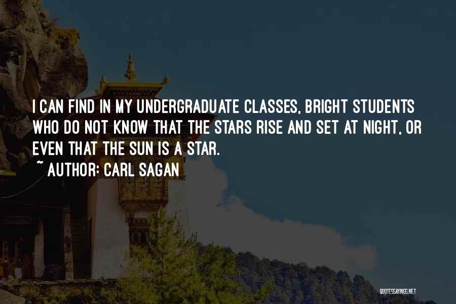 Undergraduate Quotes By Carl Sagan