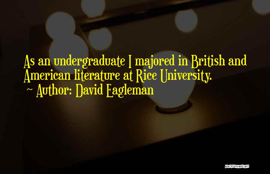 Undergraduate Quotes By David Eagleman