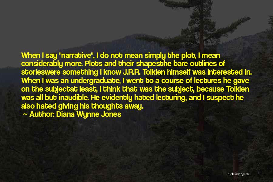 Undergraduate Quotes By Diana Wynne Jones