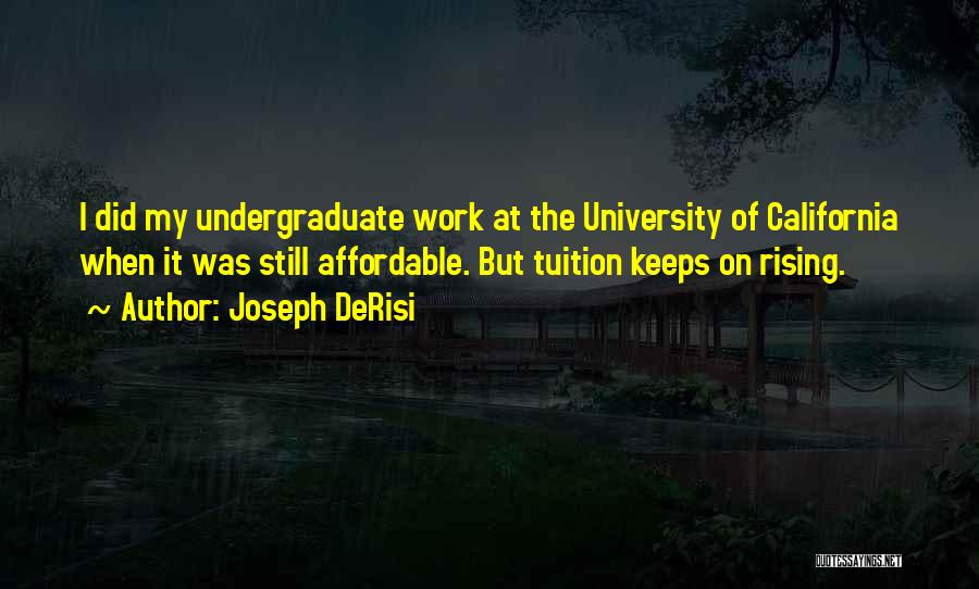 Undergraduate Quotes By Joseph DeRisi