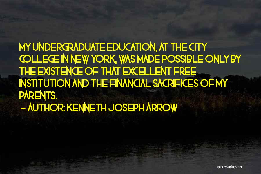 Undergraduate Quotes By Kenneth Joseph Arrow