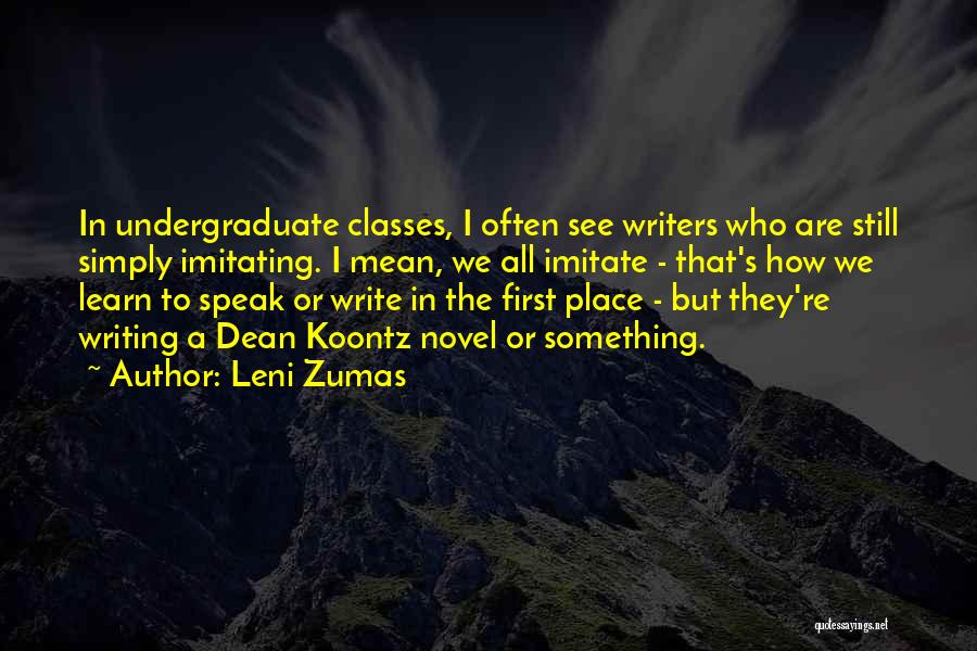 Undergraduate Quotes By Leni Zumas