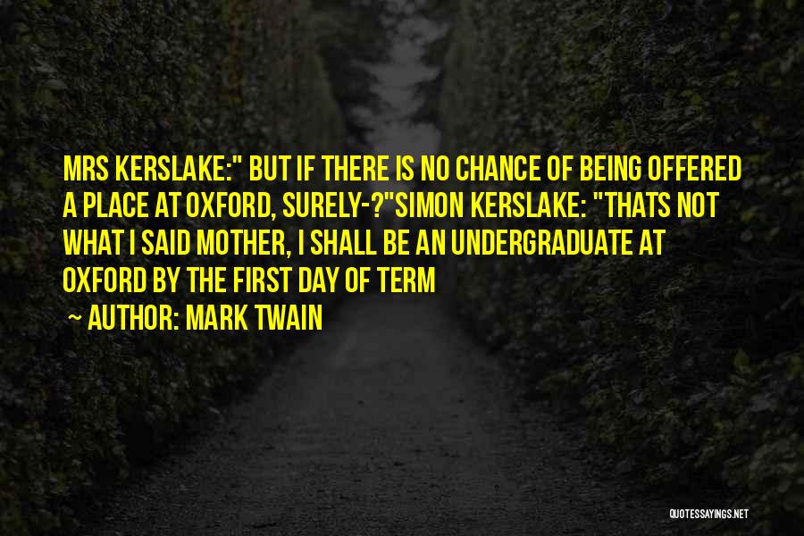 Undergraduate Quotes By Mark Twain