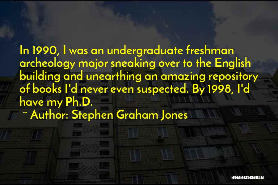 Undergraduate Quotes By Stephen Graham Jones