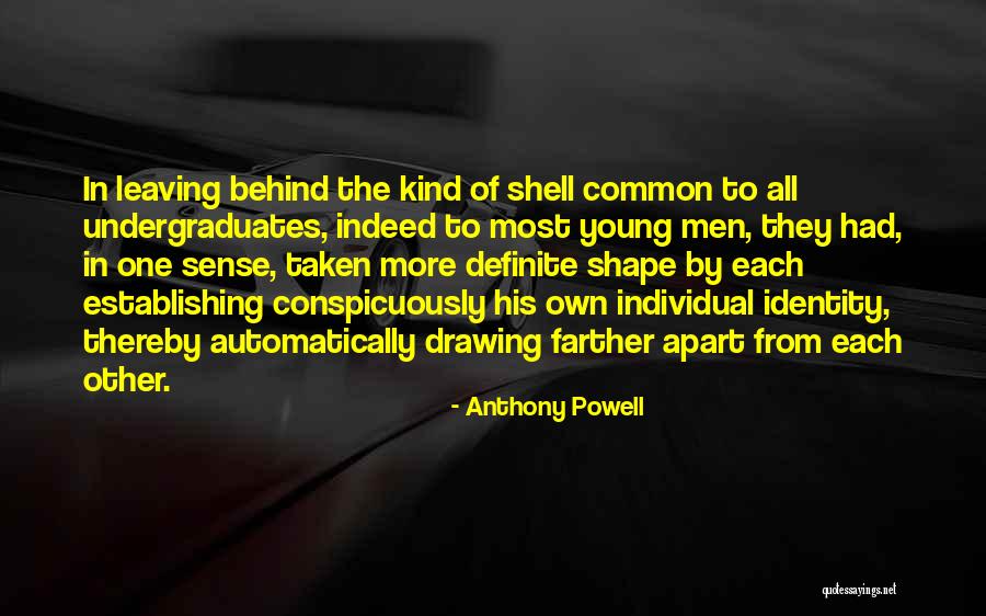 Undergraduates Quotes By Anthony Powell