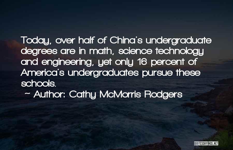 Undergraduates Quotes By Cathy McMorris Rodgers
