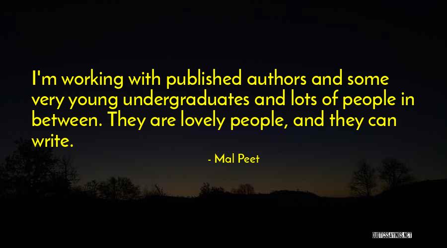 Undergraduates Quotes By Mal Peet