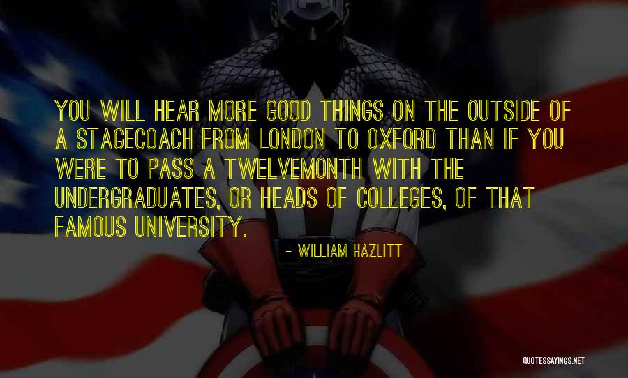 Undergraduates Quotes By William Hazlitt