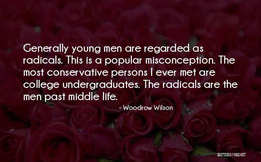 Undergraduates Quotes By Woodrow Wilson