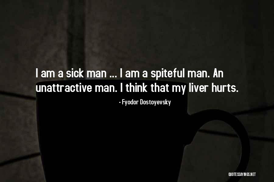 Underground Man Quotes By Fyodor Dostoyevsky Underground Man Quotes By Fyodor Dostoyevsky