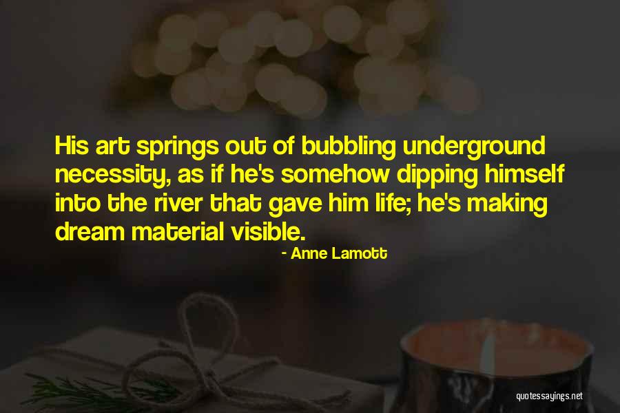 Underground River Quotes By Anne Lamott