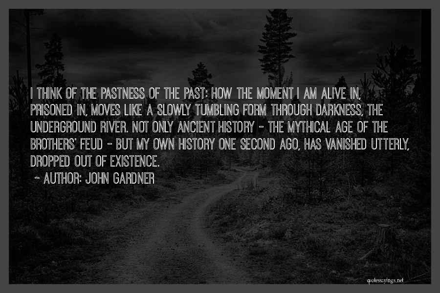 Underground River Quotes By John Gardner