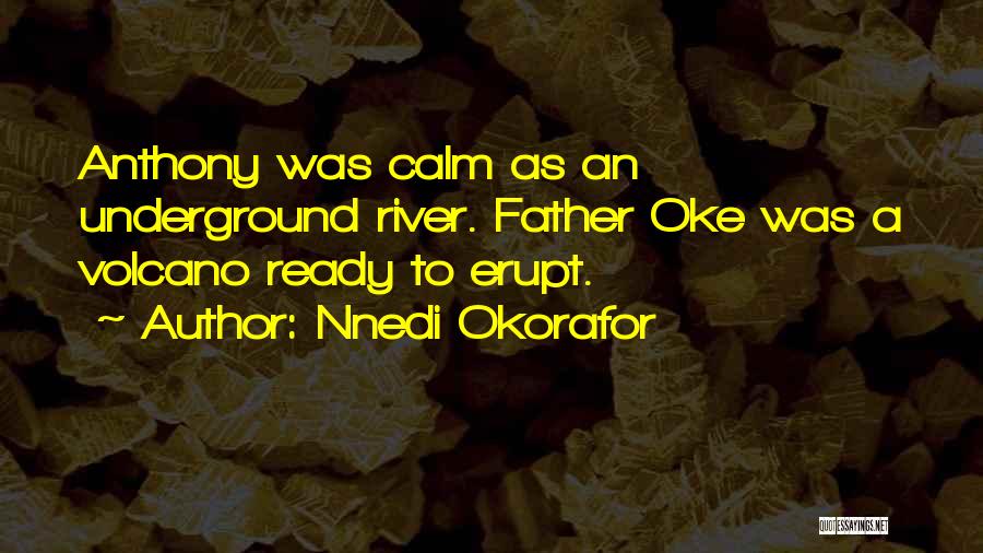 Underground River Quotes By Nnedi Okorafor