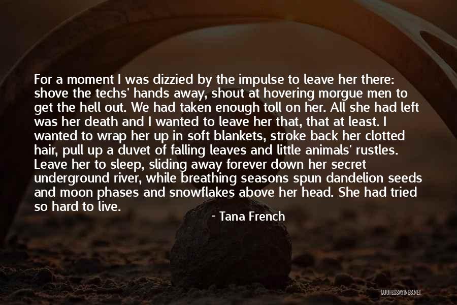 Underground River Quotes By Tana French