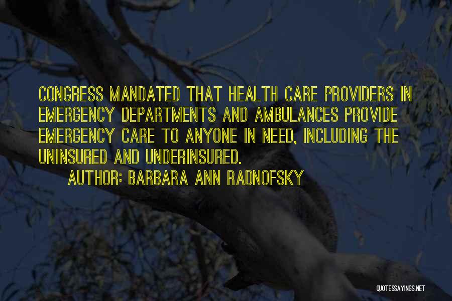 Underinsured Quotes By Barbara Ann Radnofsky