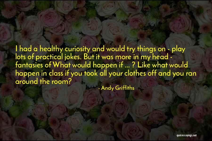 Underliving Quotes By Andy Griffiths Underliving Quotes By Andy Griffiths