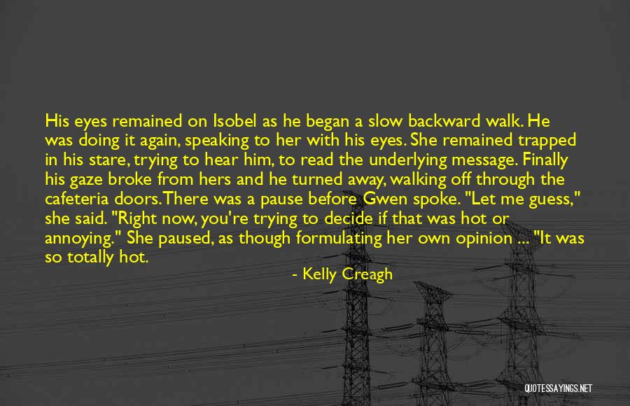 Underlying Message Quotes By Kelly Creagh Underlying Message Quotes By Kelly Creagh