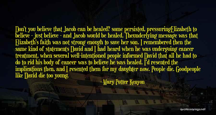 Underlying Message Quotes By Mary Potter Kenyon Underlying Message Quotes By Mary Potter Kenyon