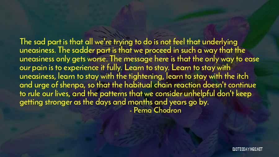 Underlying Message Quotes By Pema Chodron Underlying Message Quotes By Pema Chodron